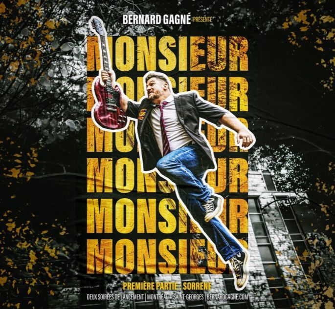 BERNARD GAGNÉ, MONSIEUR, MONSIEUR